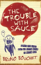 The Trouble With Sauce