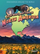 Great Minds and Finds in North America