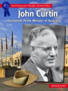 John Curtin - Fourteenth Prime Minister of Australia