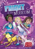 Fright at the Museum