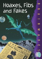 Hoaxes Fibs and Fakes