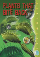 Plants That Bite Back