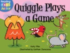 Quiggle Plays a Game