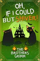 Oh, If I Could But Shiver!