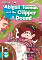 Abigail Toenail and the Clipper of Doom