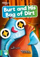 Burt and His Bag of Dirt