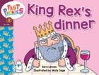 King Rex’s dinner