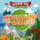 Mountains and Valleys