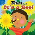 Run... It's A Bee!