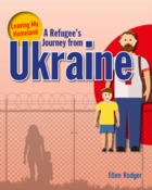 A Refugee’s Journey from Ukraine