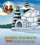 Grandfather, tell us about the Inuit people of long ago.