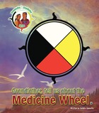 Grandfather, tell us about the Medicine Wheel.