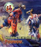 Grandfather, tell us about the Powwow.