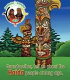 Grandmother, tell us about the Haida people of long ago.