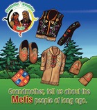 Grandmother, tell us about the Metis people of long ago.