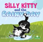 Silly Kitty and the Rainy Day