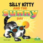 Silly Kitty and the Sunny Day