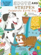 Spots and Stripes Celebrate Earth Day