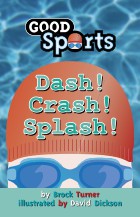 Dash! Crash! Splash!