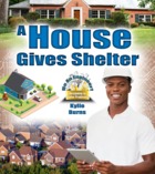 A House Gives Shelter
