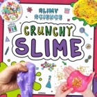 Crunchy Slime
