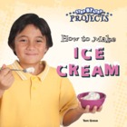 How to Make Ice Cream
