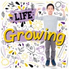 Life Growing