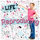 Life Reproducing