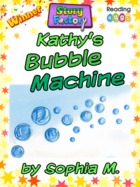 Kathy’s Bubble Machine