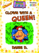 Clown With A Queen!
