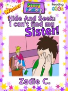 Hide And Seek: I Can't find My Sister!