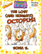 The Lost (And Hungry) Octopus!