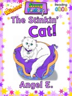 The Stinkin' Cat!