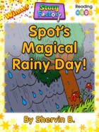 Spot’s Magical Rainy Day!