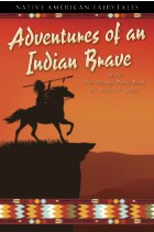 Adventures of an Indian Brave