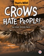 Crows Hate People!