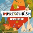 Impressionism: In My Gallery