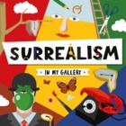 Surrealism: In My Gallery