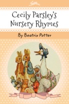Cecily Parsley’s Nursery Rhymes