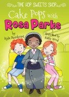 Cake Pops with Rosa Parks