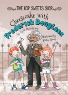 Cheesecake with Frederick Douglass