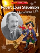 Robert Louis Stevenson - An Adventurous Life