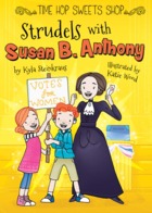 Strudels with Susan B. Anthony