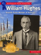 William Hughes - Seventh Prime Minister of Australia