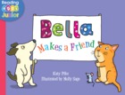 Bella Makes a Friend