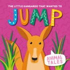 The Little Kangaroo That Wanted to Jump