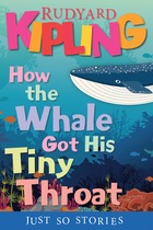 How the Whale Got His Tiny Throat
