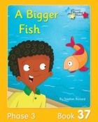 A Bigger Fish