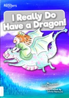 I Really Do Have a Dragon!