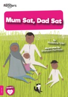 Mum Sat, Dad Sat